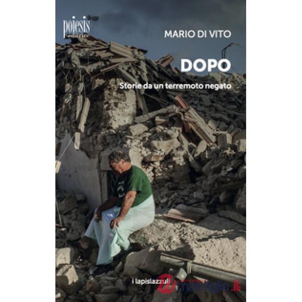 Dopo. Storie da un terremoto negato