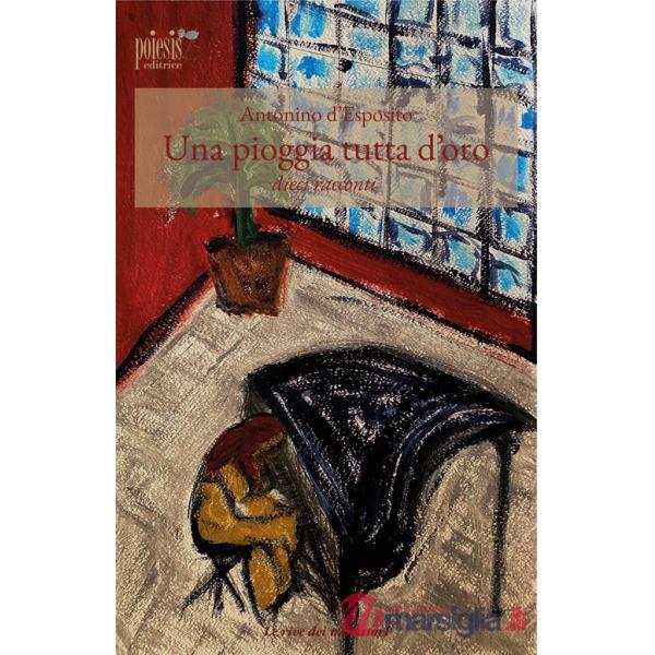 Pioggia tutta d'oro. Dieci racconti (Una)