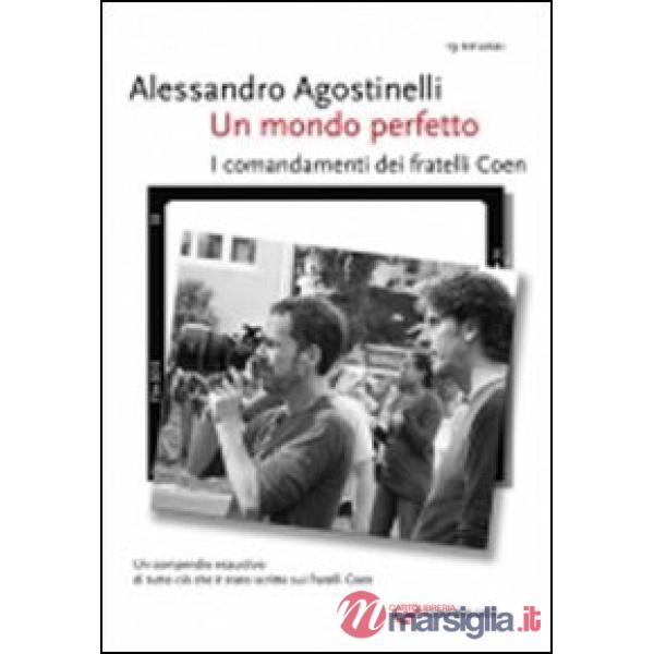 Mondo perfetto. Gli otto comandamenti dei fratelli Coen (Un)