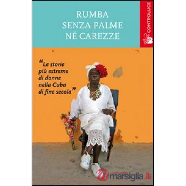 Rumba senza palme né carezze