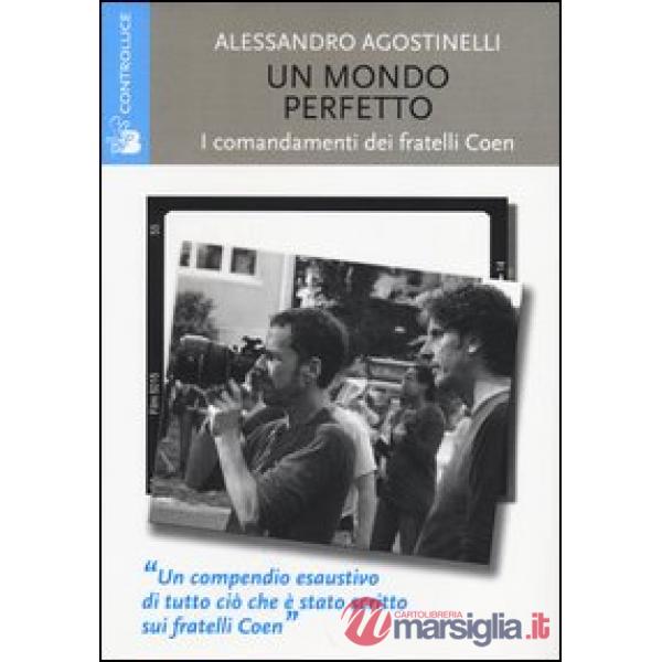 Mondo perfetto. I comandamenti dei fratelli Coen (Un)