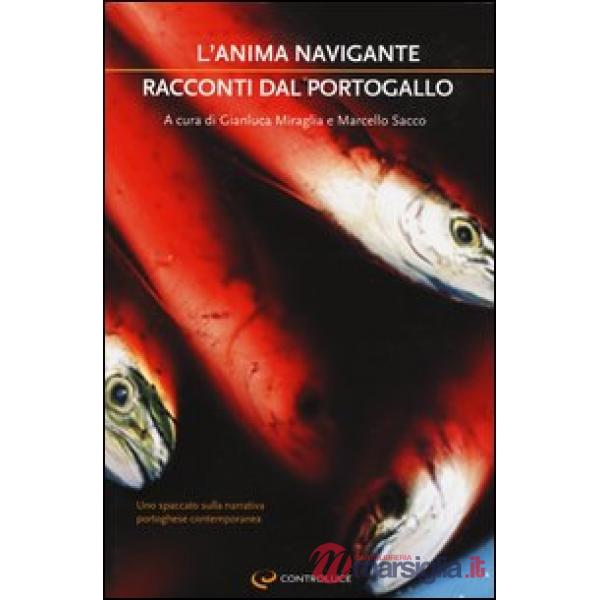 Anima navigante. Racconti dal Portogallo (L')