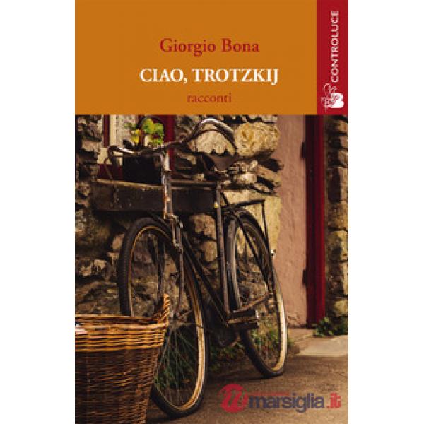 Ciao, Trotzkij