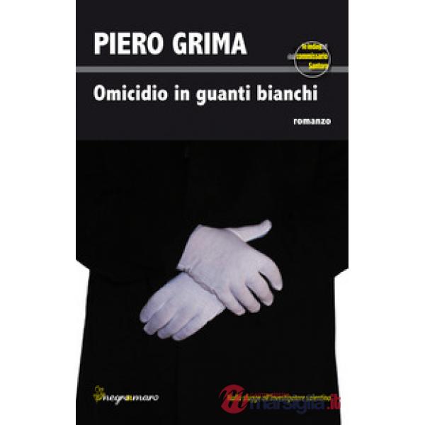 Omicidio in guanti bianchi. Le indagini del commissario Santoro