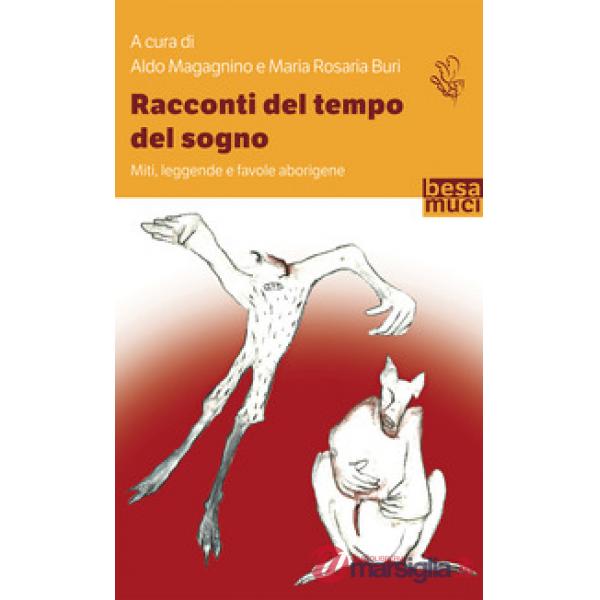 Racconti del tempo del sogno. Miti, leggende e favole aborigene