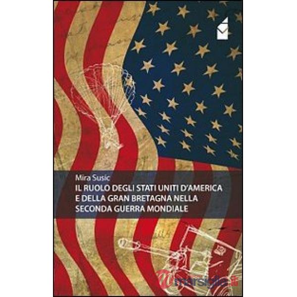 Ruolo degli Stati Uniti d'America e della Gran Bretagna nella seconda guerra mon