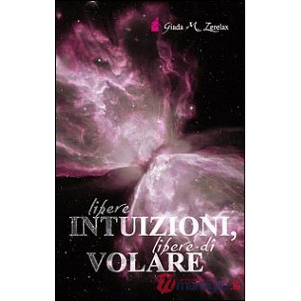Libere intuizioni, libere di volare