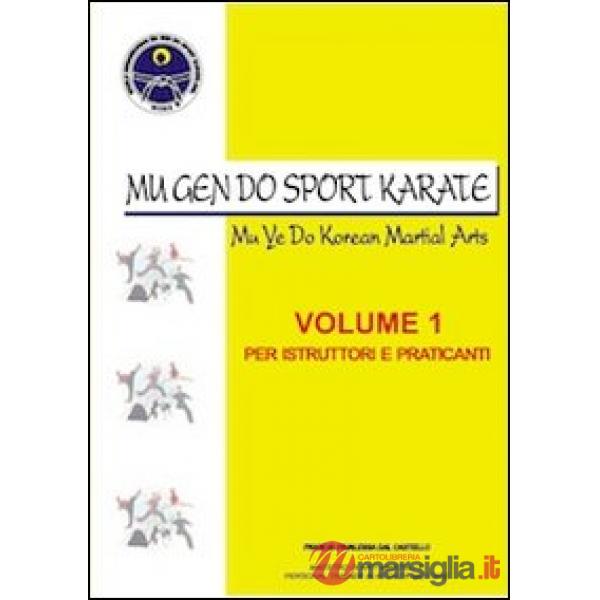 Mu Gen Do sport karate. Vol. 1: Per praticanti e istruttori.