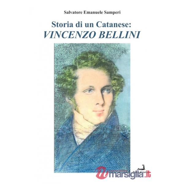 Storia di un catanese: Vincenzo Bellini