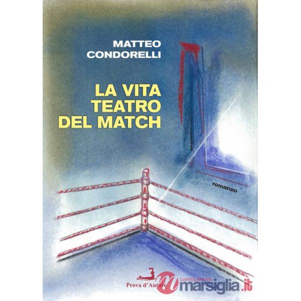 Vita del teatro del match (La)