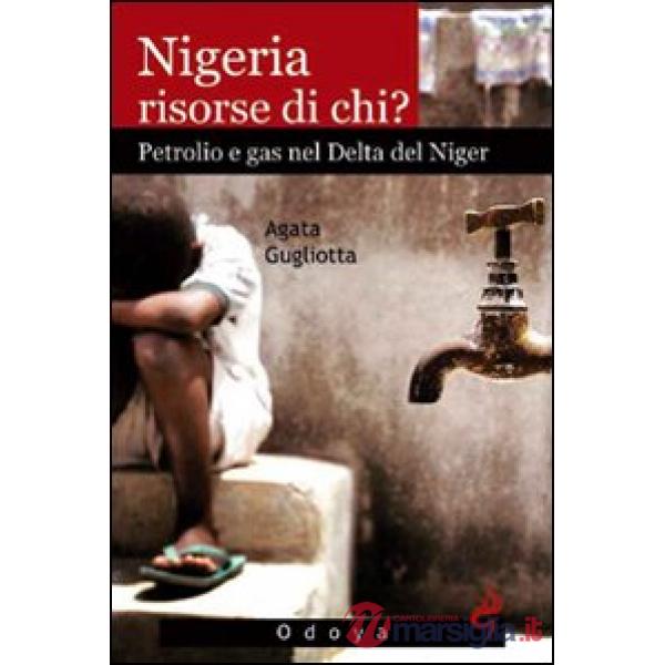 Nigeria, risorse di chi? Petrolio e gas nel delta del Niger