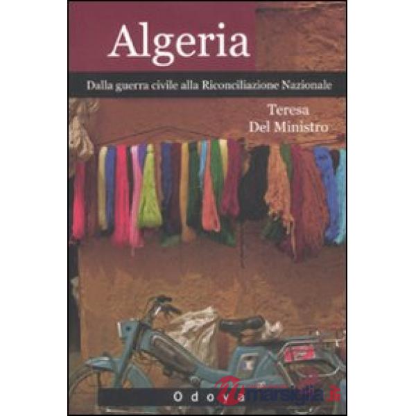 Algeria. Dalla guerra civile alla riconciliazione nazionale