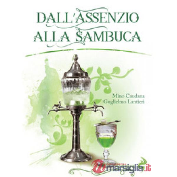 Dall'assenzio alla sambuca