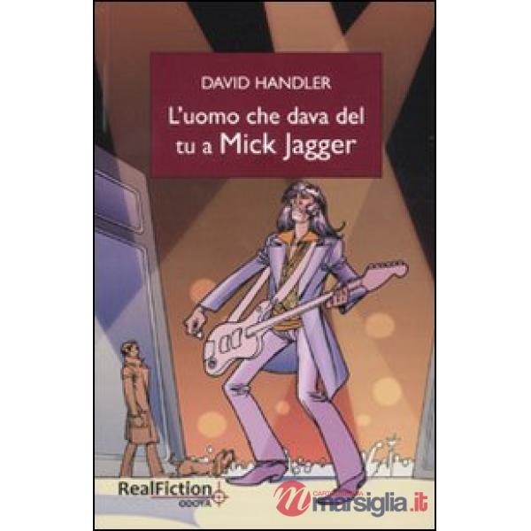 Uomo che dava del tu a Mick Jagger (L')