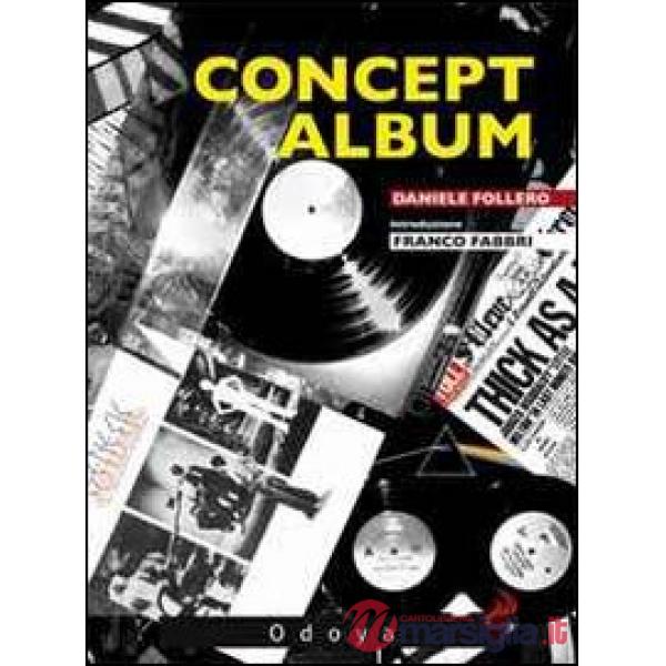 Concept album. I dischi a tema da Sgt. Pepper's al nuovo millennio