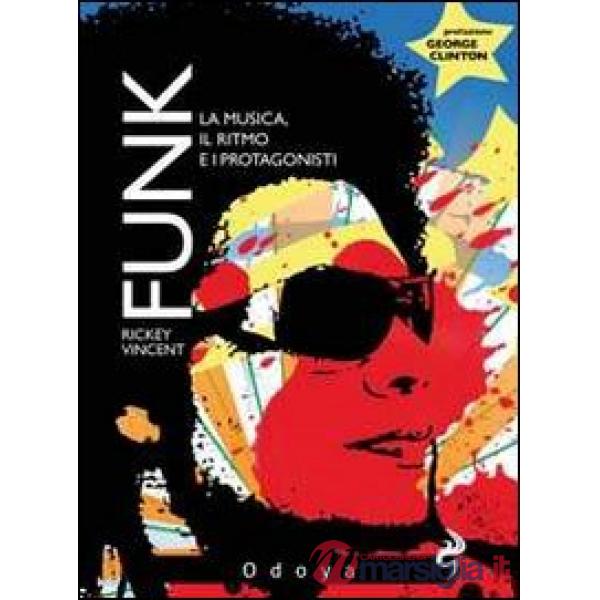 Funk. La musica, il ritmo e i protagonisti