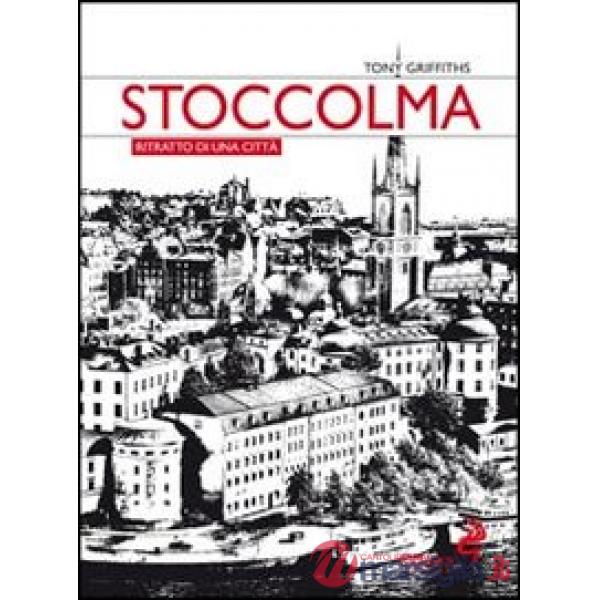 Stoccolma. Ritratto di una città