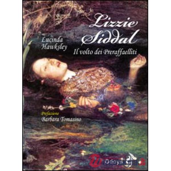 Lizzie Siddal. Il volto dei Preraffaelliti