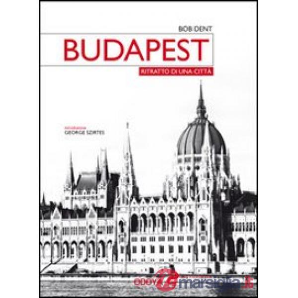 Budapest. Ritratto di una città
