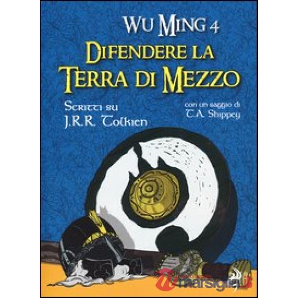 Difendere la terra di mezzo. Scritti su J. R. R. Tolkien