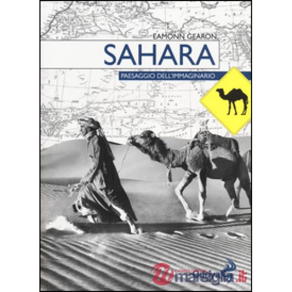 Sahara. Paesaggio dell'immaginario