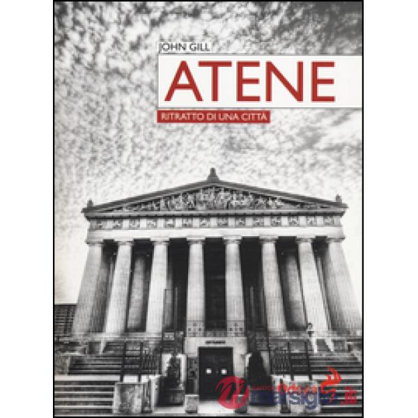 Atene. Ritratto di una città