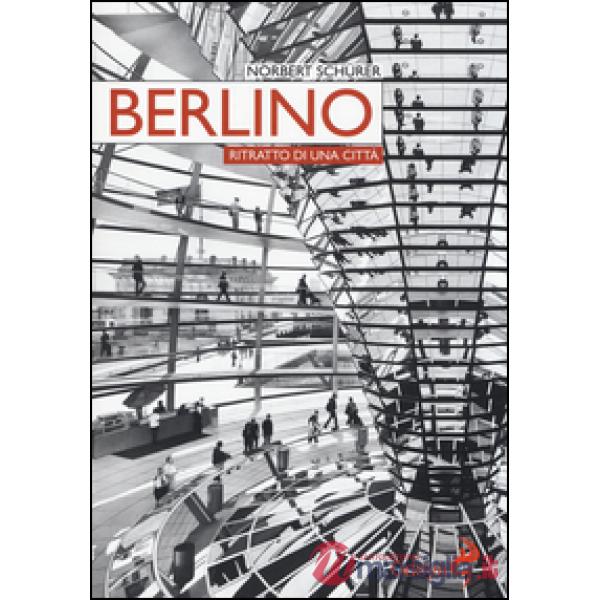 Berlino. Ritratto di una città