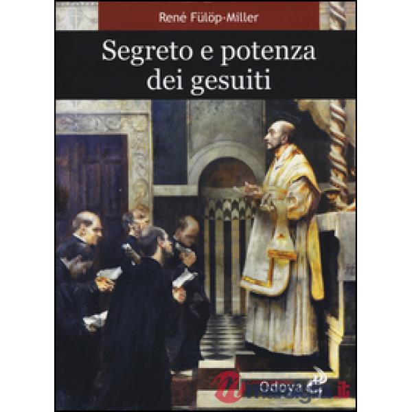 Segreto e potenza dei Gesuiti