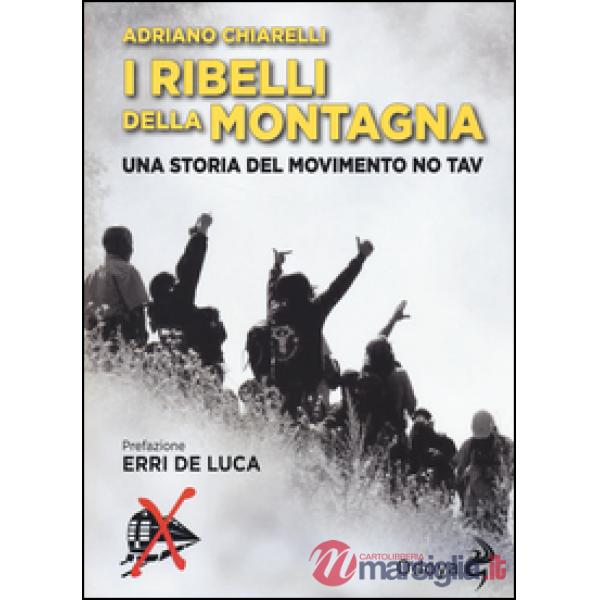Ribelli della montagna. Una storia del movimento No Tav (I)