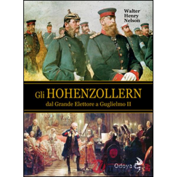 Hohenzollern dal grande elettore a Guglielmo II (Gli)