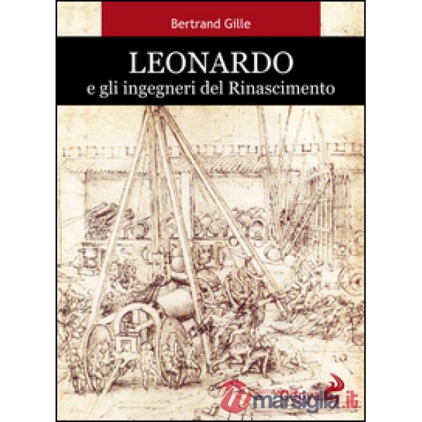 Leonardo e gli ingegneri del Rinascimento