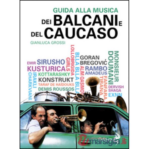 Guida alla musica dei Balcani e del Caucaso