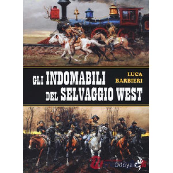 Indomabili del selvaggio West (Gli)