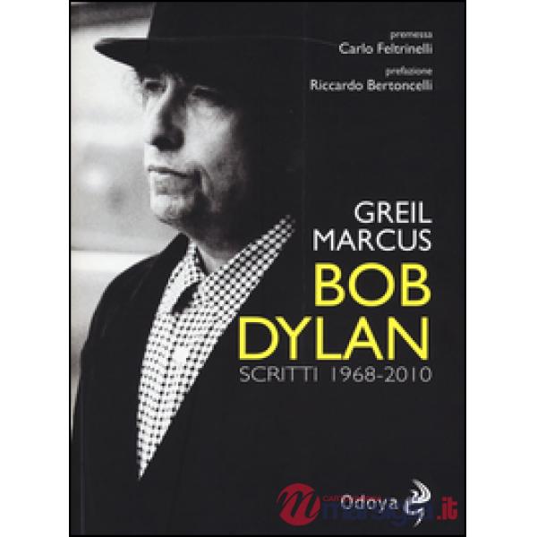 Bob Dylan. Scritti 1968-2010