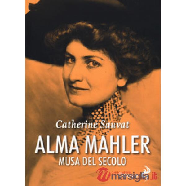 Alma Mahler. Musa del secolo