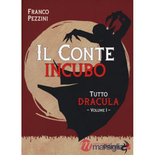 Tutto Dracula. Vol. 1: Il conte incubo