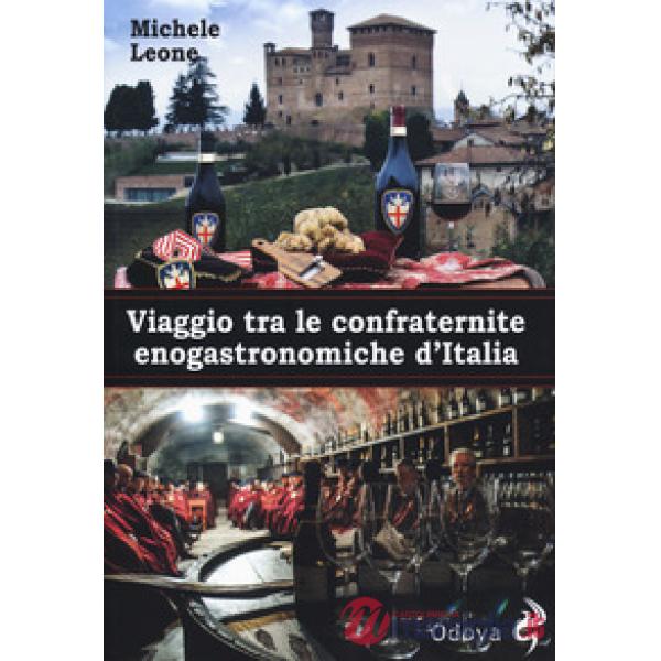 Viaggio tra le confraternite enogastronomiche d'italia