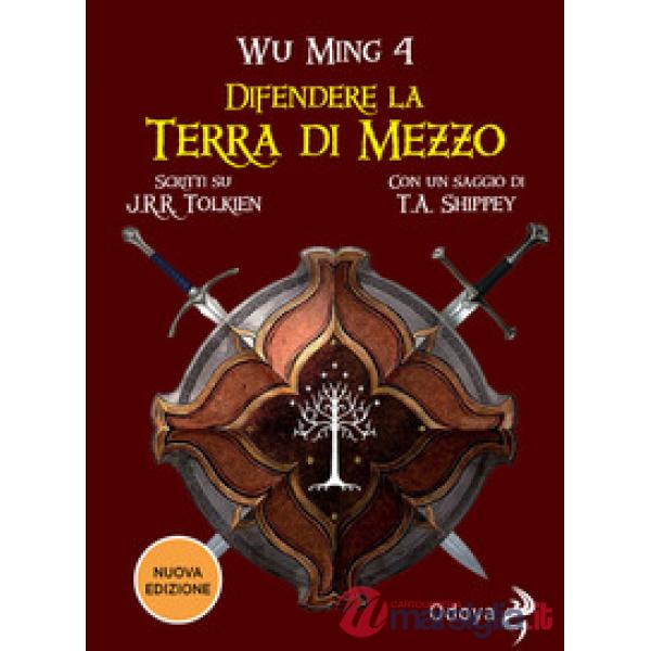 Difendere la terra di mezzo. Scritti su J. R. R. Tolkien. Nuova ediz.