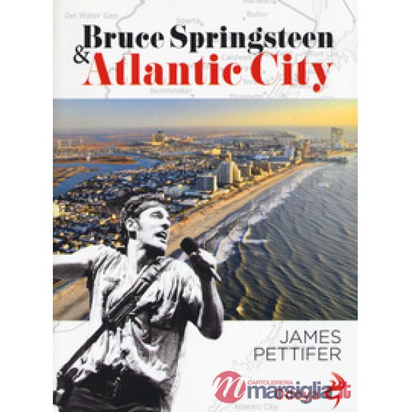 Bruce Springsteen & Atlantic city