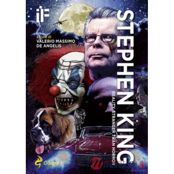 IF. Insolito & fantastico. Nuova serie (2018). Vol. 23: Stephen King. Reality, stranger than fiction