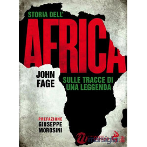Storia dell'Africa. Sulle tracce di una leggenda
