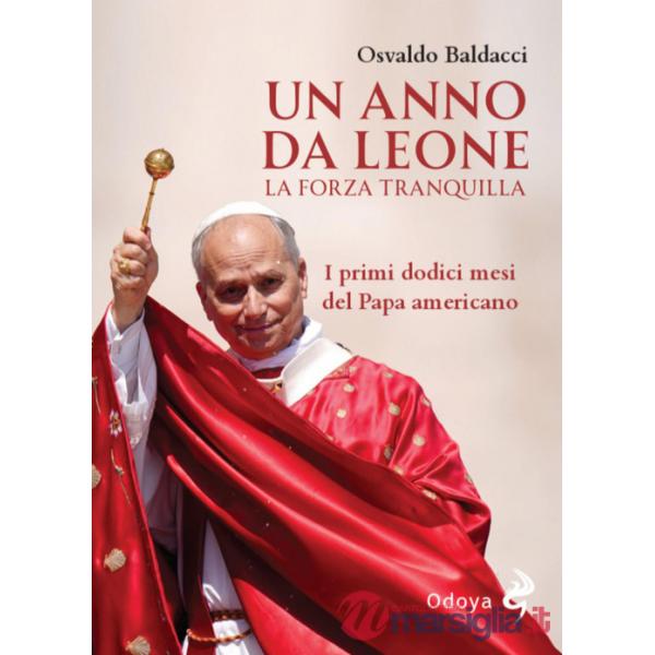 Anno da Leone. La forza tranquilla. Ediz. illustrata (Un)