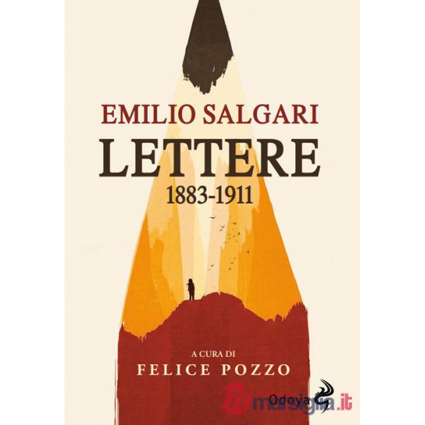 Lettere di Emilio Salgari. 1883-1911 (Le)