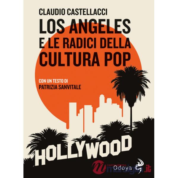 Los Angeles e le radici della cultura pop