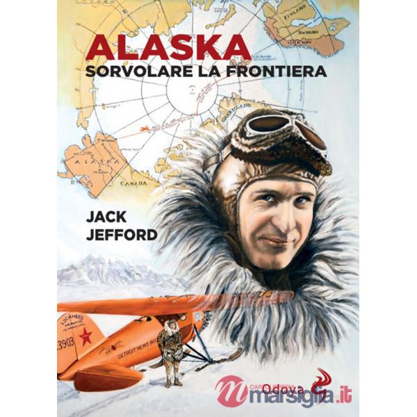 Alaska. Sorvolare la frontiera