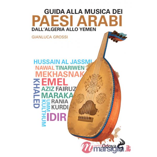Guida alla musica dei paesi arabi. Dall'Algeria allo Yemen