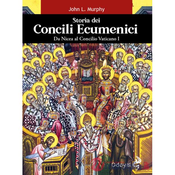 Storia dei concili ecumenici. Da Nicea al Concilio Vaticano I