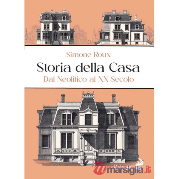 Storia della casa. Dal Neolitico al XX secolo