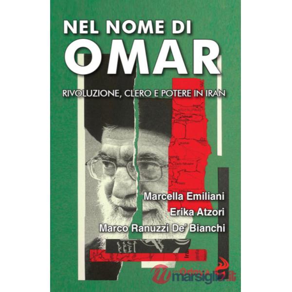 Nel nome di Omar. Rivoluzione, clero e potere in Iran