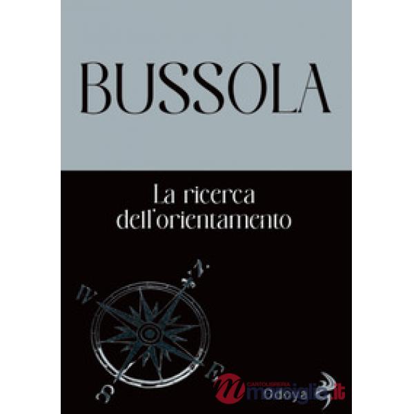 Bussola. La ricerca dell'orientamento